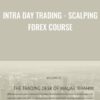 Intra Day Trading - Scalping Forex Course