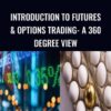 Introduction to Futures & Options trading- A 360 degree view