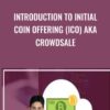 Introduction to Initial Coin Offering (ICO) aka Crowdsale - Toshendra Sharma