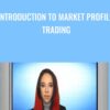 Introduction to Market Profile Trading - Deeyana Angelo