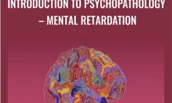 Introduction to Psychopathology – Mental Retardation