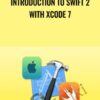 Introduction to Swift 2 with Xcode 7
