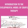 Introduction to the Developmental Model of Couples Therapy - Ellyn Bader