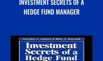 Investment Secrets of a Hedge Fund Manager - Larry Connors & Blake E.Hayward