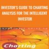Investor’s Guide to Charting Analysis for the Intelligent Investor - Alistair Blair