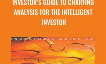 Investor’s Guide to Charting Analysis for the Intelligent Investor - Alistair Blair