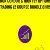 Iron Condor & Iron fly Options Trading (2 Course Bundle)6Hrs - Saad Tariq Hameed