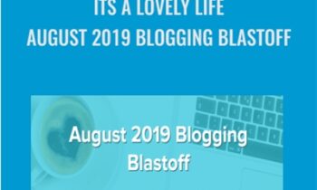 Its A Lovely Life - August 2019 Blogging Blastoff