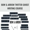 Bow & Arrow Twitter Ghost Writing Course – JK Molina
