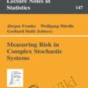 Measuring Risk In Complex Stochastic Systems – J.Franke & W. Hardle & G. Stahl