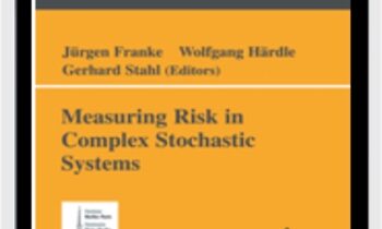Measuring Risk In Complex Stochastic Systems – J.Franke & W. Hardle & G. Stahl