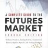A Complete Guide to the Futures Market (2nd Ed) - Jack D. Schwager