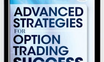 Advanced Strategies for Option Trading Success - James Bittman