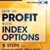 How to Profit with Index Options - James Bittman