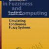 Simulating Continuous Fuzzy Systems – James Buckley