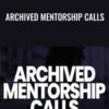 Archived Mentorship Calls - Jay Morrison