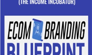 Ecom Branding Blueprint (The Income Incubator) - Jeet Banerjee