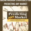 Breakthrough Strategies for Predicting Any Market - Jeff Greenblatt