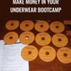 Make Money In Your Underwear Bootcamp – Jeff Paul