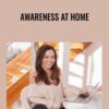 Awareness At Home - Jess Lively