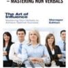 The Art Of Influence – Mastering Non Verbals - Joe Navarro