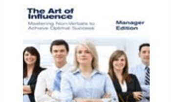 The Art Of Influence – Mastering Non Verbals - Joe Navarro