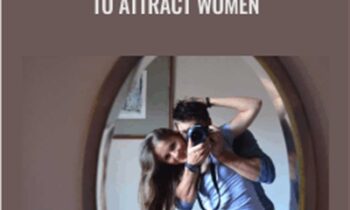 The Alpha Male Guide to Attract Women – John Alexander