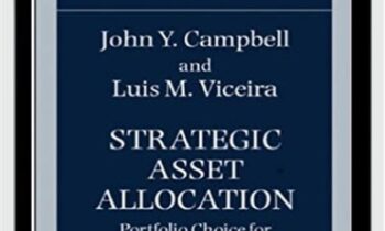 Strategic Asset Allocation – John Campbell & Luis Viceira