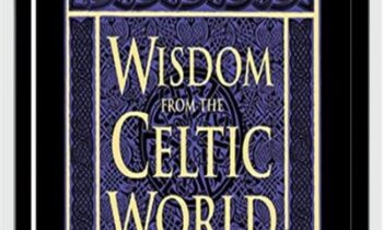 Wisdom from the Celtic World - John O'Donohue