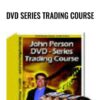 DVD Series Trading Course – John Person