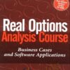 Real Options Analysis Course: Business Cases And Software Applications – Johnathan Mun