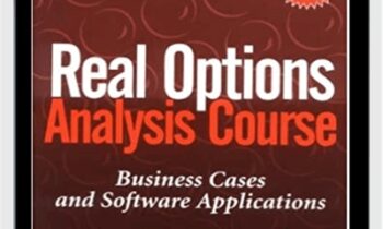 Real Options Analysis Course: Business Cases And Software Applications – Johnathan Mun