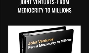 Joint Ventures: From Mediocrity to Millions - Jay Abraham