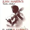 El Arte Flamenco de la Guitarra - Juan Martin