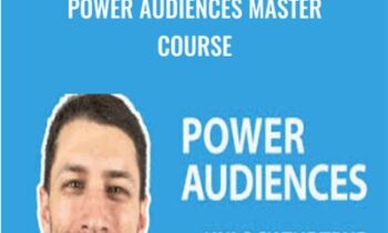 Power Audiences Master Course – Justin Cener