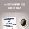 Marketing Letter 1000 Buyers a Day – Justin Goff