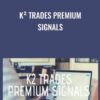 K² Trades Premium Signals - Aaron Burnett