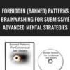 Forbidden (Banned) Patterns Brainwashing for Submissive Advanced Mental Strategies – Kali Dubois