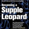 Becoming A Supple Leopard‎ 2nd Edition - Kelly Starrett