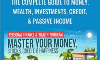 The Complete Guide to Money, Wealth, Investments, Credit, & Passive Income - Kevin Paffrath