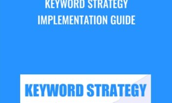 Keyword Strategy Implementation Guide - Nick Eubanks