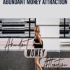 Abundant Money Attraction – Kimberley Wenya
