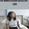 The Manifestation Collective – Love – Kimberley Wenya