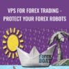 VPS for Forex Trading - Protect Your Forex Robots – Kirill Eremenko