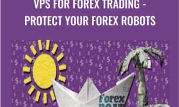 VPS for Forex Trading - Protect Your Forex Robots – Kirill Eremenko