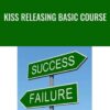 Kiss Releasing Basic Course - Stephen Seretan