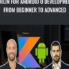 Kotlin for Android O Development: From Beginner to Advanced - Joe Parys