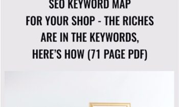 SEO KEYWORD MAP For Your Shop - THE RICHES ARE IN THE KEYWORDS, HERE’S HOW (71 PAGE PDF) - Kristie Chiles