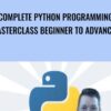 Complete Python Programming Masterclass Beginner to Advanced - Kyle Pew