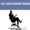 LIKE A Boss Facebook Training - Travis Petelle